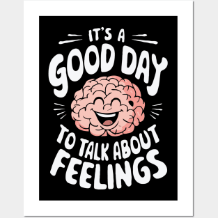 It's A Good Day To Talk About Feelings. Mental Health Posters and Art